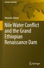 Wossenu Abtew: Nile Water Conflict and the Grand Ethiopian Renaissance Dam, Buch