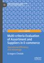 Grzegorz Chodak: Multi-criteria Evaluation of Assortment and Suppliers in E-commerce, Buch