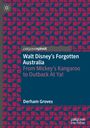 Derham Groves: Walt Disney's Forgotten Australia, Buch