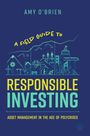 "Amy O'Brien, A Field Guide to Responsible Investing, Asset Management in the Age of Polycrises" steht auf einem blauen Hintergrund. Darunter eine Illustration mit Gebäuden und Natur.