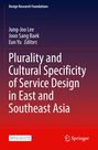 Plurality and Cultural Specificity of Service Design in East and Southeast Asia, Buch