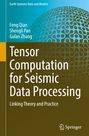 Feng Qian: Tensor Computation for Seismic Data Processing, Buch