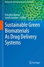 : Sustainable Green Biomaterials As Drug Delivery Systems, Buch