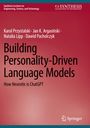 Titel: "Building Personality-Driven Language Models: How Neurotic is ChatGPT". Autoren: Karol Przystalski, Jan K. Argasiński.
