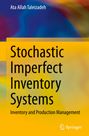 Ata Allah Taleizadeh: Stochastic Imperfect Inventory Systems, Buch