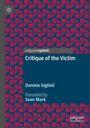 „Critique of the Victim“ von Daniele Giglioli, übersetzt von Sean Mark. Geometrisches pink-blaues Muster.