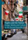 „Naples and the Nation: Image, Media and Culture in the Second Republic“ von Ruth Glynn. Italienische Straße mit Flaggen.