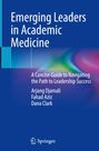 Arjang Djamali: Emerging Leaders in Academic Medicine, Buch