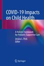 : COVID-19 Impacts on Child Health, Buch