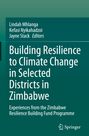 : Building Resilience to Climate Change in Selected Districts in Zimbabwe, Buch