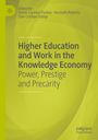 Titel: "Higher Education and Work in the Knowledge Economy". Herausgeber: Maria-Carmen Pantea, Kenneth Roberts, Dan-Cristian Dabija. Hellgrüner Hintergrund.
