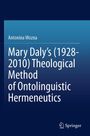 Antonina Wozna. Mary Daly's (1928-2010) Theological Method of Ontolinguistic Hermeneutics. Dunkles, schlichtes Design.
