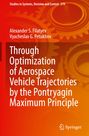 Vyacheslav G. Petukhov: Through Optimization of Aerospace Vehicle Trajectories by the Pontryagin Maximum Principle, Buch