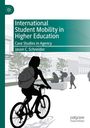 Text: „International Student Mobility in Higher Education, Case Studies in Agency, Jason C. Schneider.“ Silhouette einer Person auf einem Fahrrad.