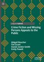 Abigail Boucher: Crime Fiction and Missing Persons Appeals to the Public, Buch