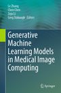 : Generative Machine Learning Models in Medical Image Computing, Buch