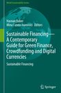 : Sustainable Financing-A Contemporary Guide for Green Finance, Crowdfunding and Digital Currencies, Buch