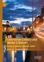 Titel: "Libertarian Literary and Media Criticism". Herausgeber: Jo Ann Cavallo. Stadtansicht bei Nacht mit Fluss.