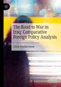 "The Road to War in Iraq: Comparative Foreign Policy Analysis", Chris Featherstone. Bunte abstrakte Hintergrundgrafik.