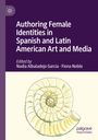 Titel: "Authoring Female Identities in Spanish and Latin American Art and Media." Darunter eine Zeichnung einer Muschel.