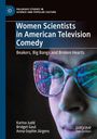 "Women Scientists in American Television Comedy" und "Beakers, Big Bangs and Broken Hearts". Nahaufnahme eines Gesichts mit Brille.