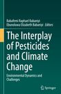 : The Interplay of Pesticides and Climate Change, Buch