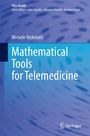 Michele Nichelatti: Mathematical Tools for Telemedicine, Buch