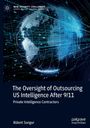 Bülent Sungur: The Oversight of Outsourcing US Intelligence After 9/11, Buch