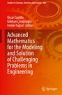 : Advanced Mathematics for the Modeling and Solution of Challenging Problems in Engineering, Buch