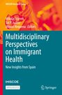 Multidisciplinary Perspectives on Immigrant Health, Buch