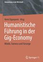 Text: "Humanismus in der Wirtschaft", "Kemi Ogunyemi Hrsg.", "Humanistische Führung in der Gig-Economy", "Würde, Fairness und Fürsorge". Unten rechts ein Springer VS Logo. Oben ist ein graues Muster, unten orange Farbe.