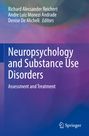 Buchcover: "Neuropsychology and Substance Use Disorders: Assessment and Treatment". Autoren: Richard Reichert et al. Springer-Logo.