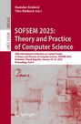 : SOFSEM 2025: Theory and Practice of Computer Science, Buch