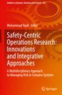 : Safety-Centric Operations Research: Innovations and Integrative Approaches, Buch