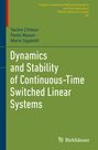 Yacine Chitour: Dynamics and Stability of Continuous-Time Switched Linear Systems, Buch