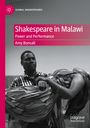 "Shakespeare in Malawi: Power and Performance, Amy Bonsall." Ein Mann hält eine bewusstlose Frau in den Armen.
