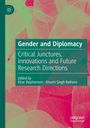 „Gender and Diplomacy: Critical Junctures, Innovations and Future Research Directions. Edited by Elise Stephenson, Khushi Singh Rathore.“ Im Hintergrund sind abstrakte Blätter in Grün- und Rottönen.