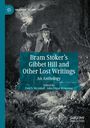 "Bram Stoker's Gibbet Hill and Other Lost Writings" oben, darunter „An Anthology“, herausgegeben von McAlduff und Browning. Illustration: Zwei Männer im Wald mit Fackel.