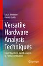 Daniel Große: Versatile Hardware Analysis Techniques, Buch