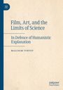 Titel: "Film, Art, and the Limits of Science"; Untertitel: "In Defence of Humanistic Explanation"; Autor: Malcolm Turvey. Beige Hintergrund.