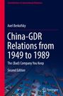 Axel Berkofsky: China-GDR Relations from 1949 to 1989, Buch