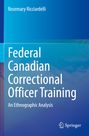 Text: "Federal Canadian Correctional Officer Training: An Ethnographic Analysis". Ein Buchcover in Blautönen, Springer Logo.