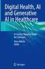 : Digital Health, AI and Generative AI in Healthcare, Buch