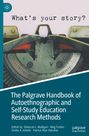 : The Palgrave Handbook of Autoethnographic and Self-Study Education Research Methods, Buch