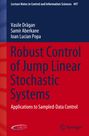 Vasile Dr¿gan: Robust Control of Jump Linear Stochastic Systems, Buch