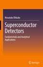 Masataka Ohkubo: Superconductor Detectors, Buch