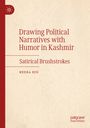 "Drawing Political Narratives with Humor in Kashmir - Satirical Brushstrokes" von Heeba Din. Beige Hintergrund.