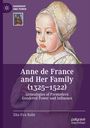 Zita Eva Rohr: Anne de France and Her Family (1325-1522), Buch