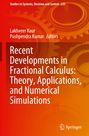 : Recent Developments in Fractional Calculus: Theory, Applications, and Numerical Simulations, Buch
