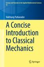 Vakhtang Putkaradze: A Concise Introduction to Classical Mechanics, Buch